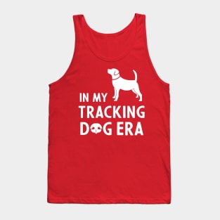 In my tracking dog era Tank Top